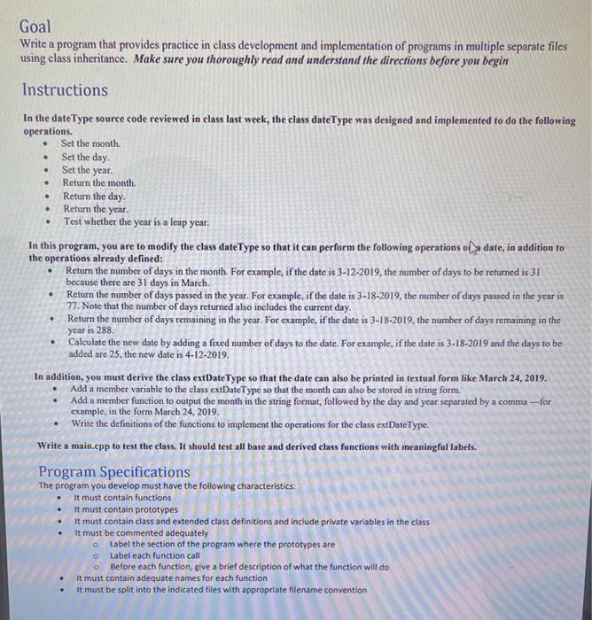  Goal Write a program that provides practice in class development and