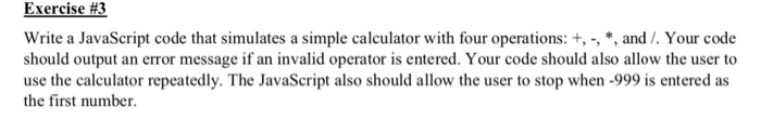withou using alert Exercise #3 Write a JavaScript code that simulates a