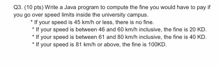  Q3. (10 pts) Write a Java program to compute the fine
