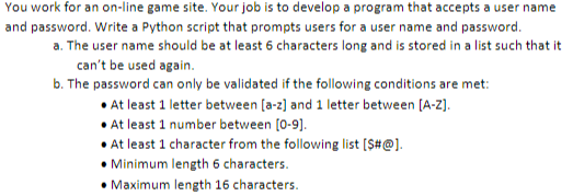  LANGUAGE: PYTHON You work for an on-line game site. Your job