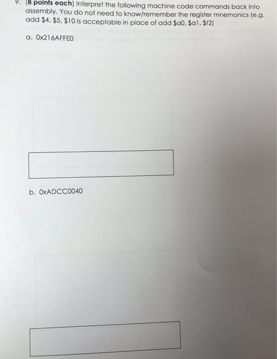  Assembly programming language 9. 8 points each) Interpret the following machine