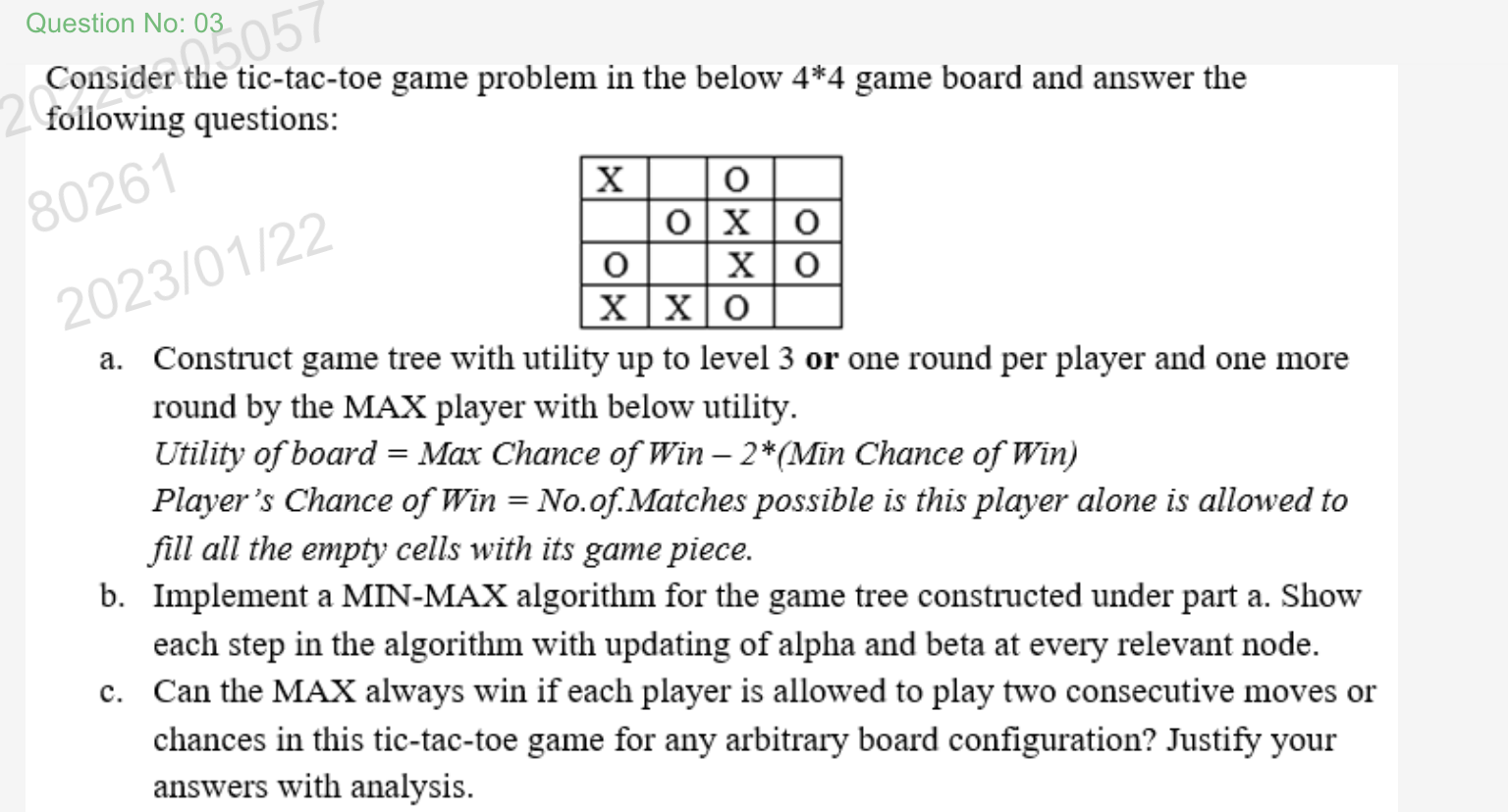 Please solve with justification Consider the tic-tac-toe game problem in the below