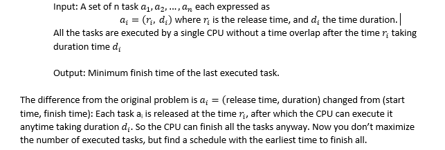 Design a greedy algorithm running in O(nlogn) time to compute the
