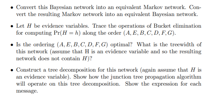  . Convert this Bayesian network into an equivalent Markov network. Con-
