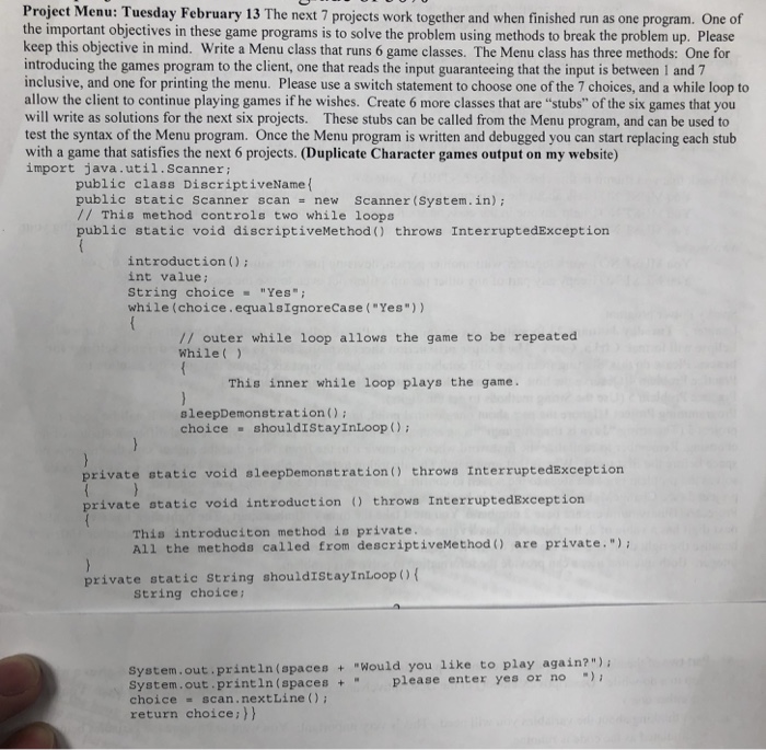  Write a Menu class that runs 6 game class Look at