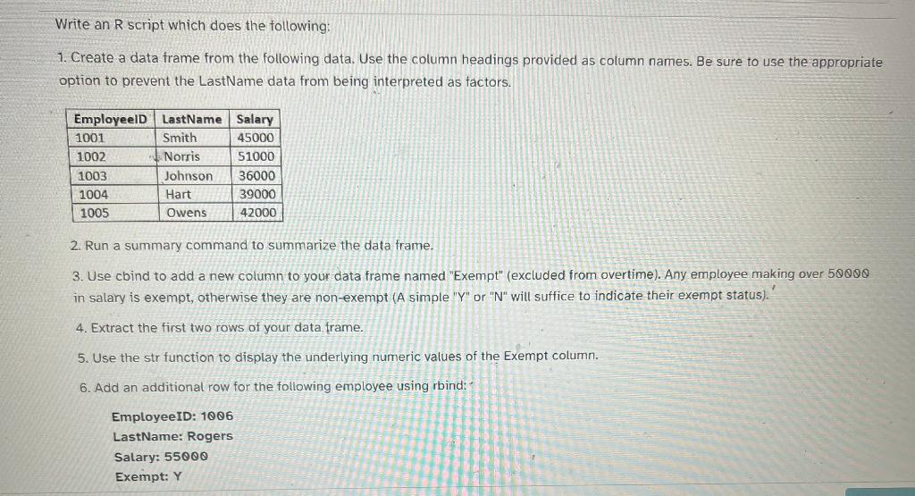 . Write an R script which does the following: 1. Create a