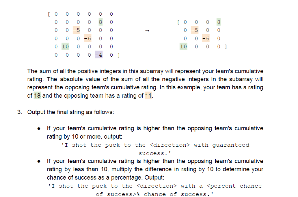 array representing a hockey rink Outputs: 1. (char) A string describing your