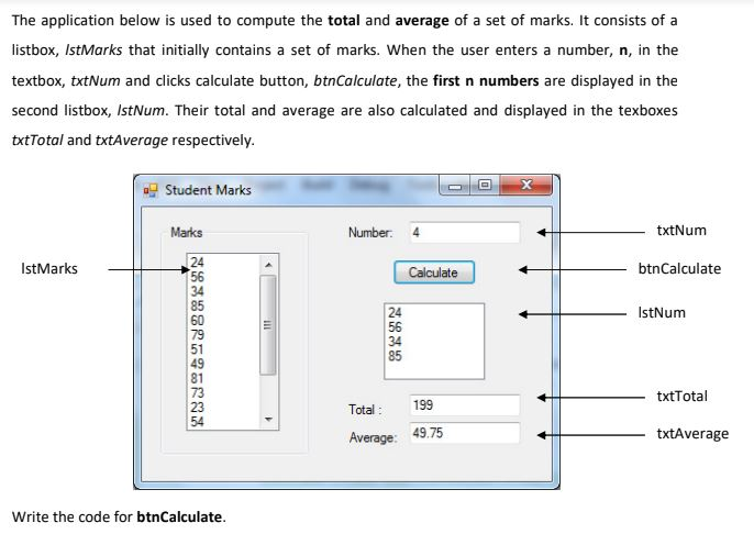 Dear all, Please help on below question in C# Visual Studio. Note