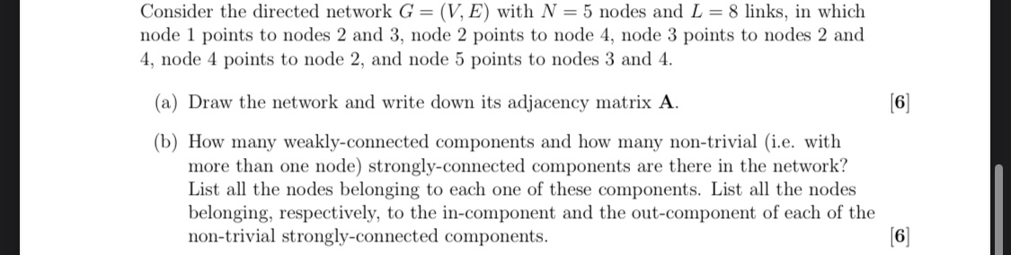 Question a only please Consider the directed network G=(V,E) with N=5