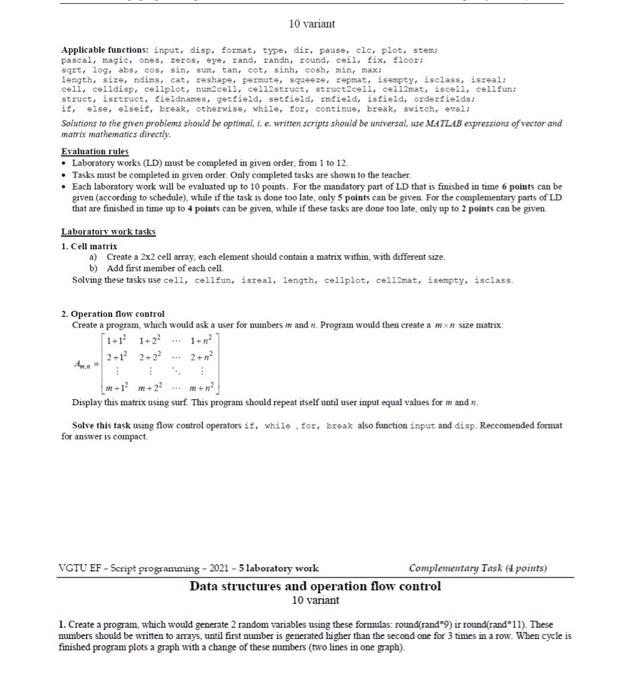 MATLAB 10 variant Applicable functions: input, disp, format, type, dir, pause, ele,