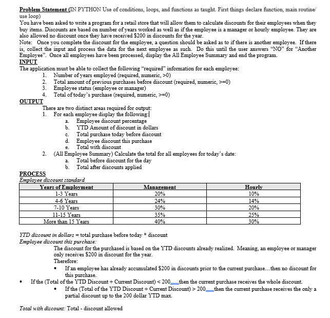  Problem Statement (IN PYTHON Use of conditions, loops, and functions as