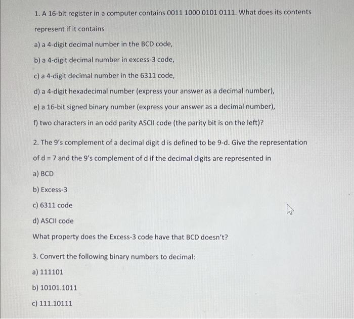  need help 1. A 16-bit register in a computer contains 0011100001010111
