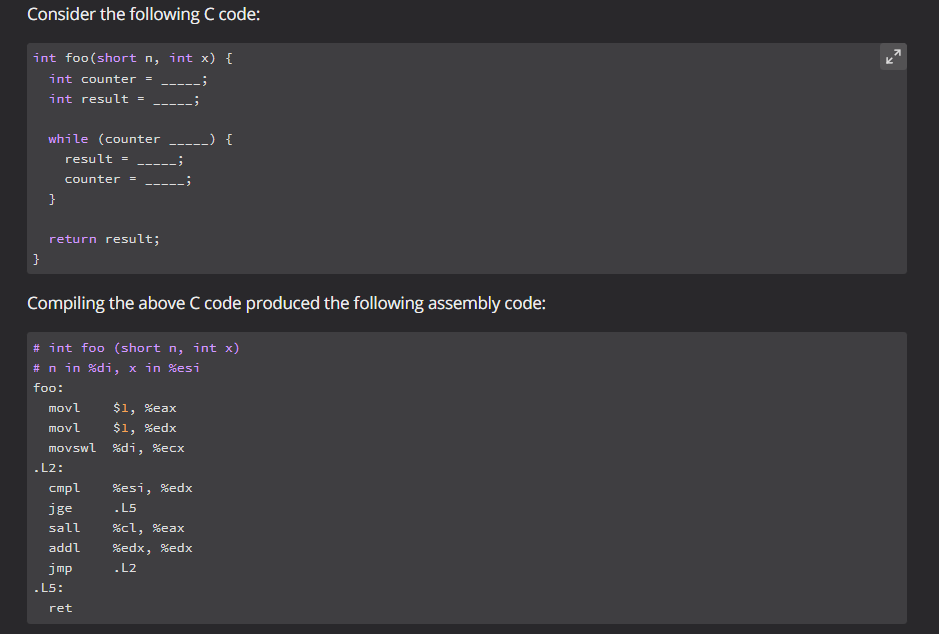  Consider the following C code: Compiling the above C code produced
