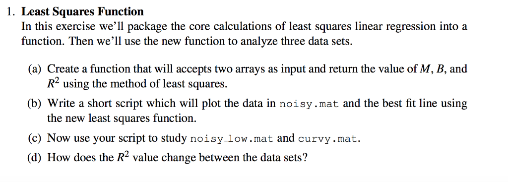  1. Least Squares Function In this exercise we'll package the core