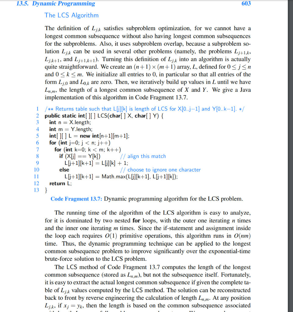 java The LCS Algorithm The definition of Lj,k satisfies subproblem optimization, for