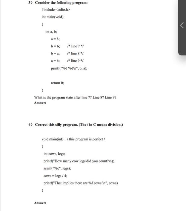 c programshort answers please void main(int) / this program is perfect /