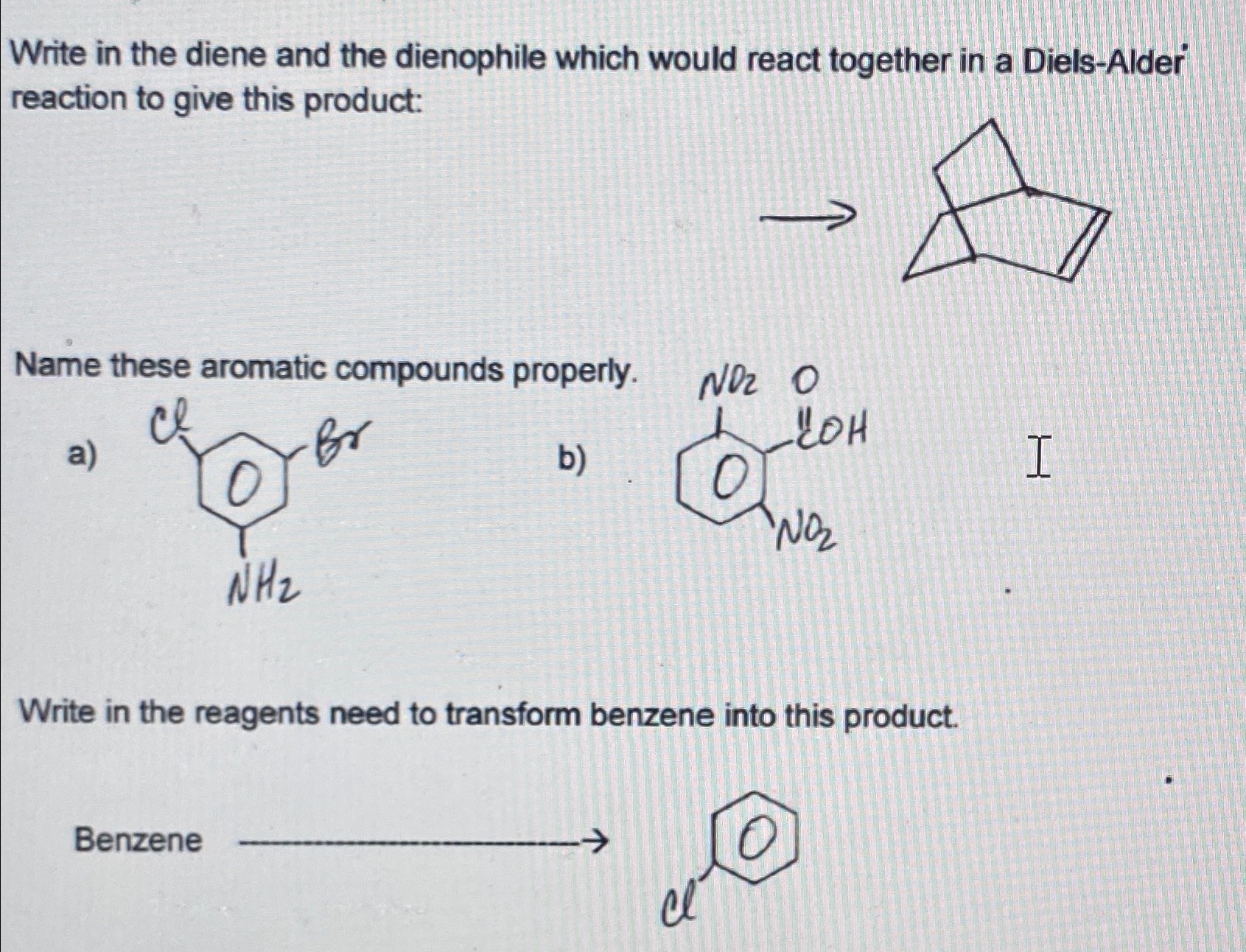  Write in the diene and the dienophile which would react together