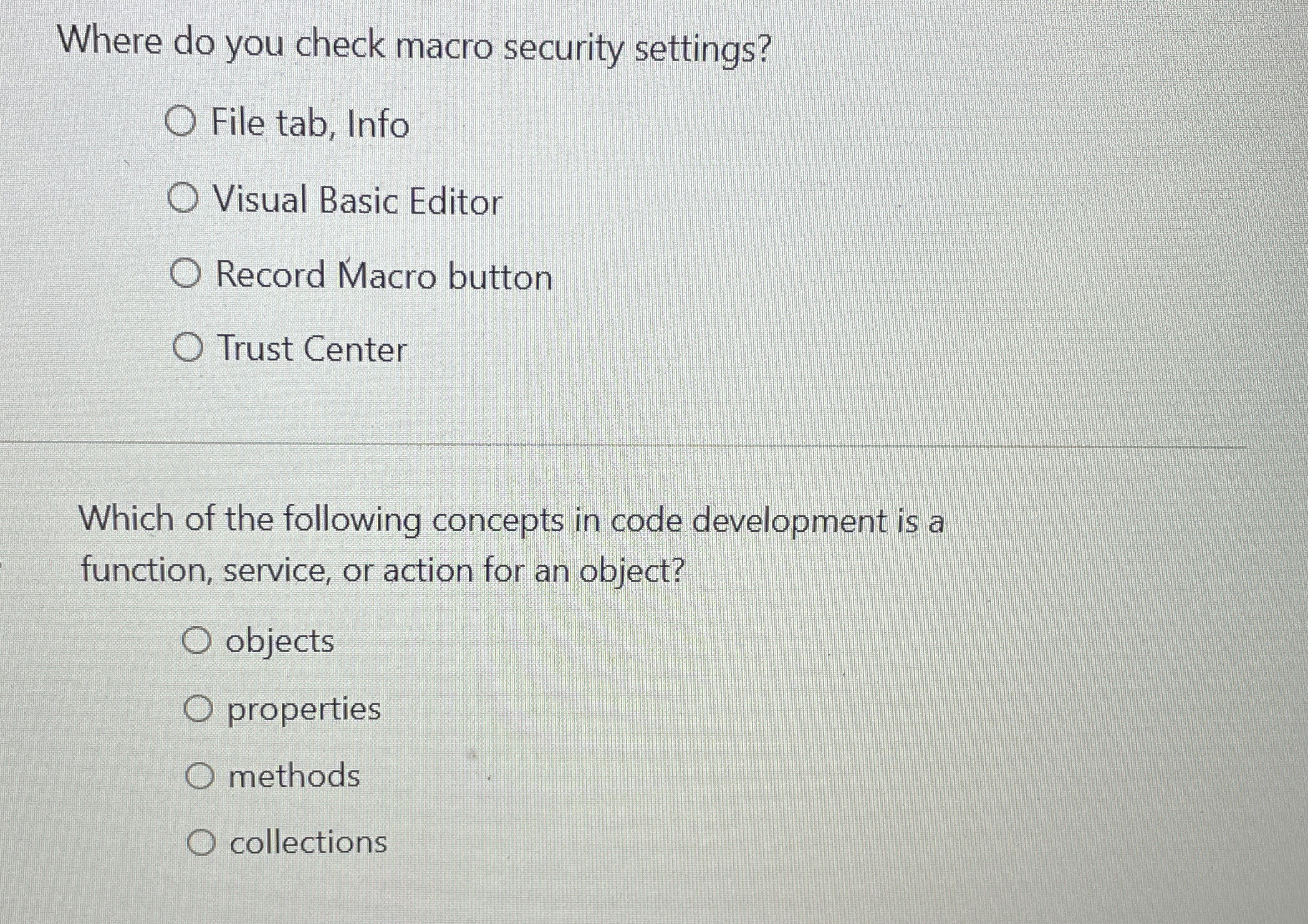  Where do you check macro security settings? File tab, Info Visual