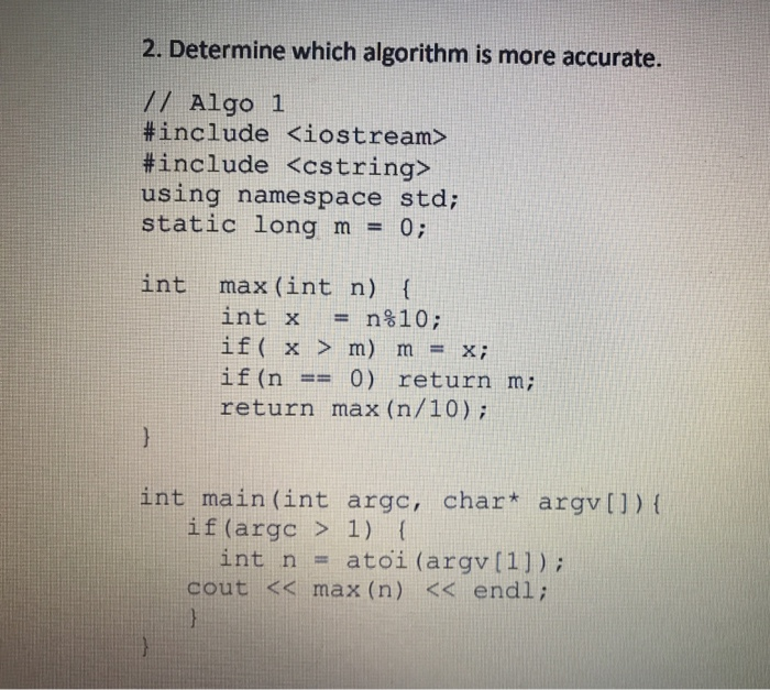  2. Determine which algorithm is more accurate. // Algo 1 #include
