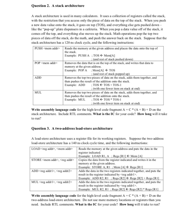  Question 2. A stack architecture A stack architecture is used in