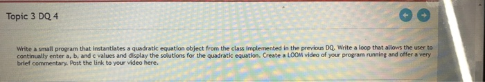 using c++ Topic 3 DQ 4 Write a small program that instantiates