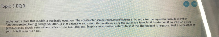 a quadratic equation object from the class implemented in the previous DQ,