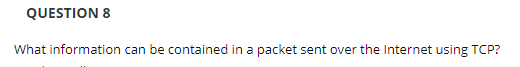 Cyber Security & Forensics QUESTION 8 What information can be contained in