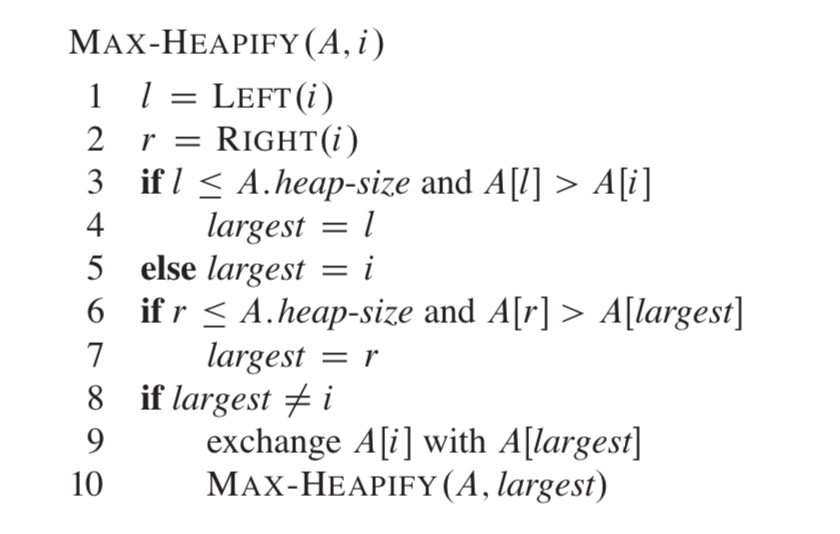 this first, upper one is pseudo code for this problem MAX-HEAPIFY (A,i)