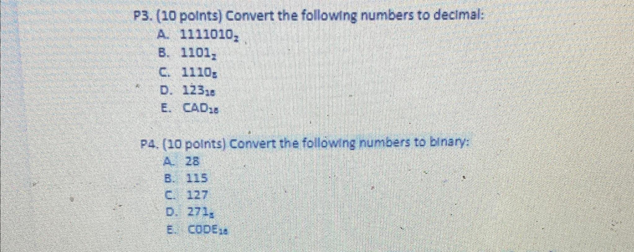  P3.(10 points) Convert the following numbers to decimal: A.11110102 B.1101z C.1110z