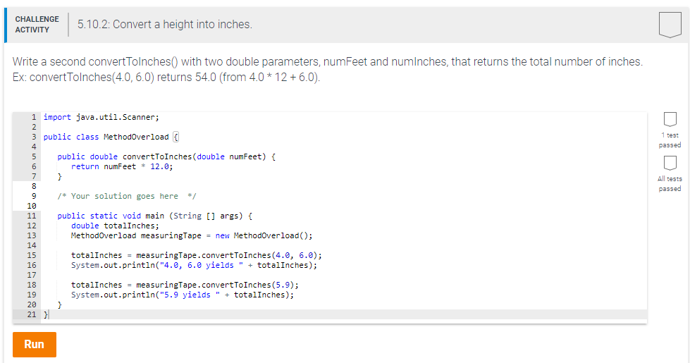  It is Java CHALLENGE ACTIVITY 5.10.2: Convert a height into inches