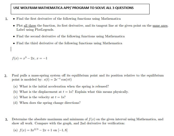 [Only use Mathematica by Wolfram to solve these questions] Finding derivative,ploting graph,