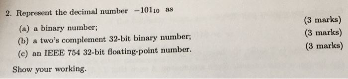  2. Represent the decimal number - 10110 as (a) a binary
