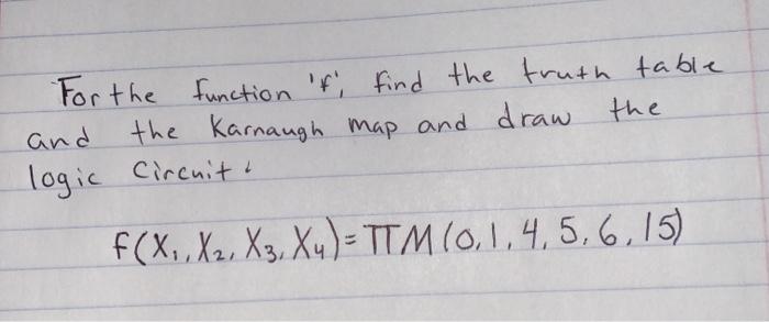 please help. and For the function 'f", find the truth table the