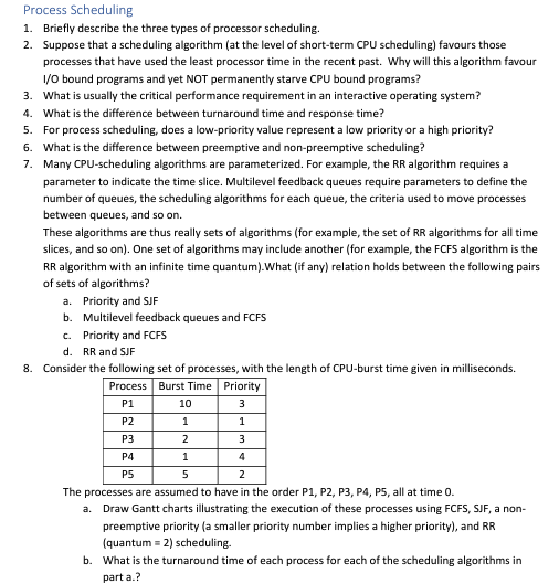 Process Scheduling 1. Briefly describe the three types of processor scheduling.