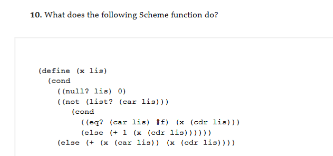  What does the following Scheme function do? 
