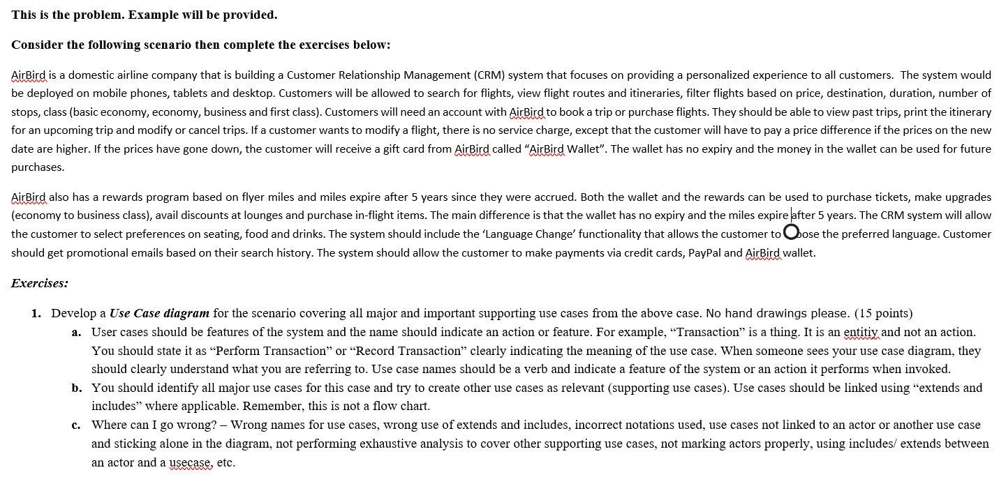  This is the problem. Example will be provided. Consider the following