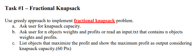  in java please Task #1-Fractional Knapsack Use greedy approach to implement