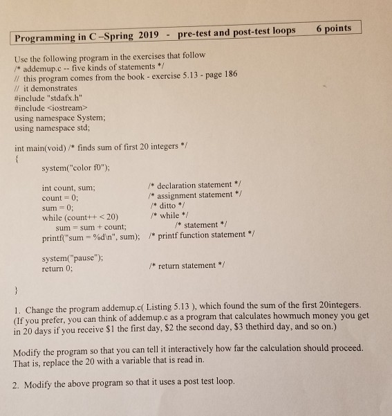 Programm ning in C-spring 2019-pre-testand post-test loops- 6points Use the following