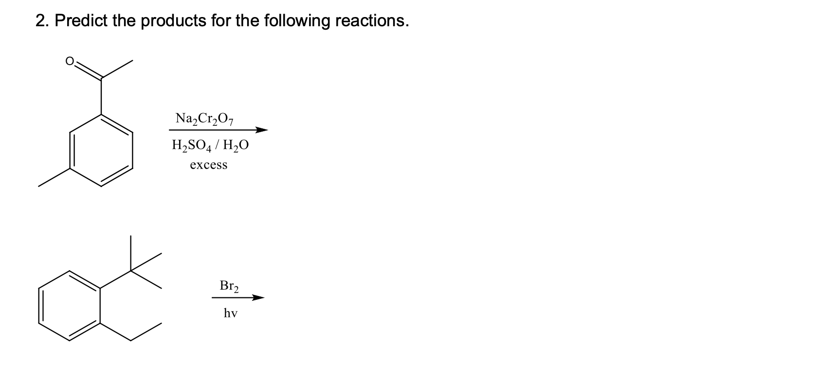 Please show arrow pushing methods 2. Predict the products for the following