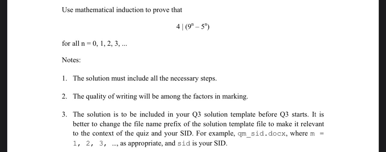  Use mathematical induction to prove that 4|(9n-5n) for all n=0,1,2,3,dots Notes: