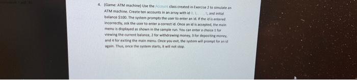 java 4. (Gane; ATM machine) Use the ficcunt dass created in fxerose
