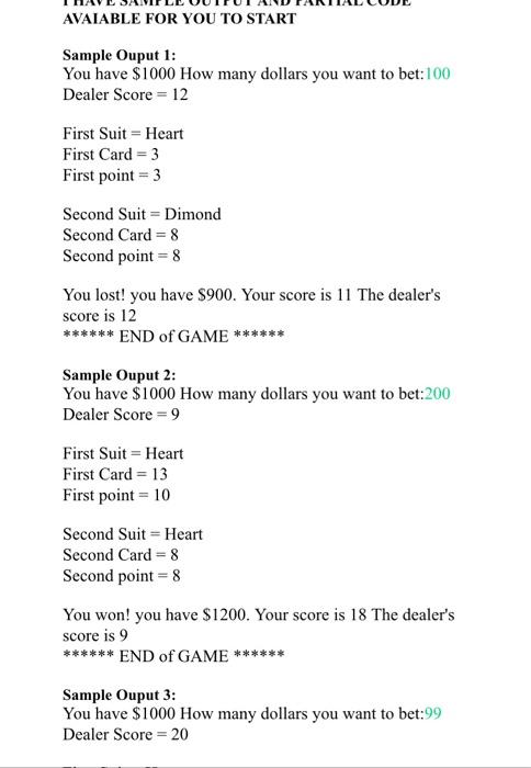 Step 1: Player starts with money = $1000. Player needs to bet