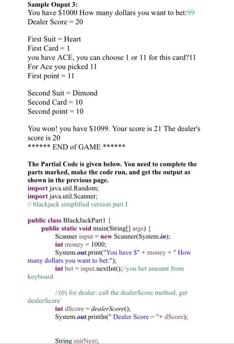 some money in the beginning: bet = amount from keyboard input Step