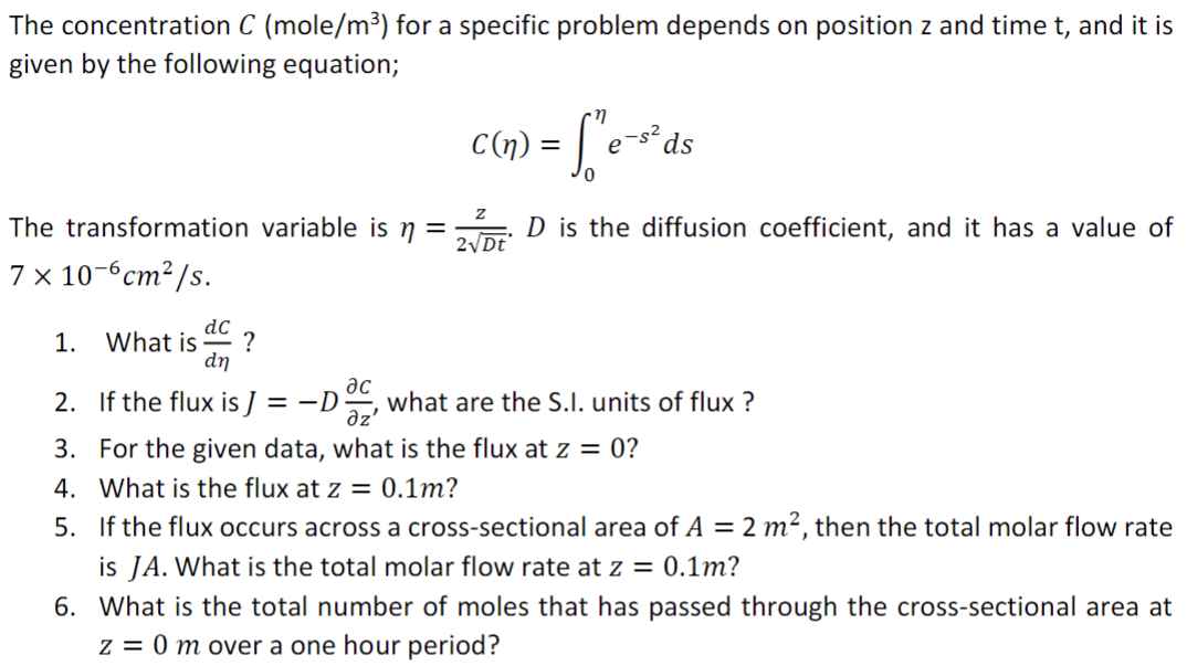  The concentration C (mole/ m3 ) for a specific problem depends