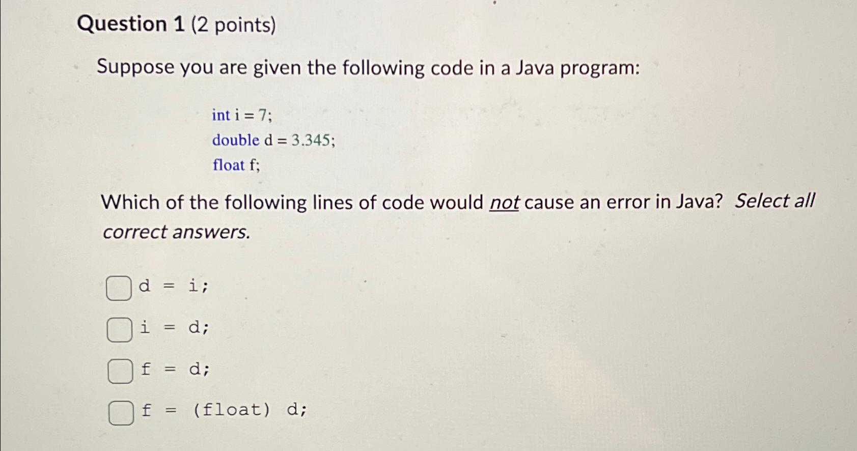  Question 1(2 points) Suppose you are given the following code in