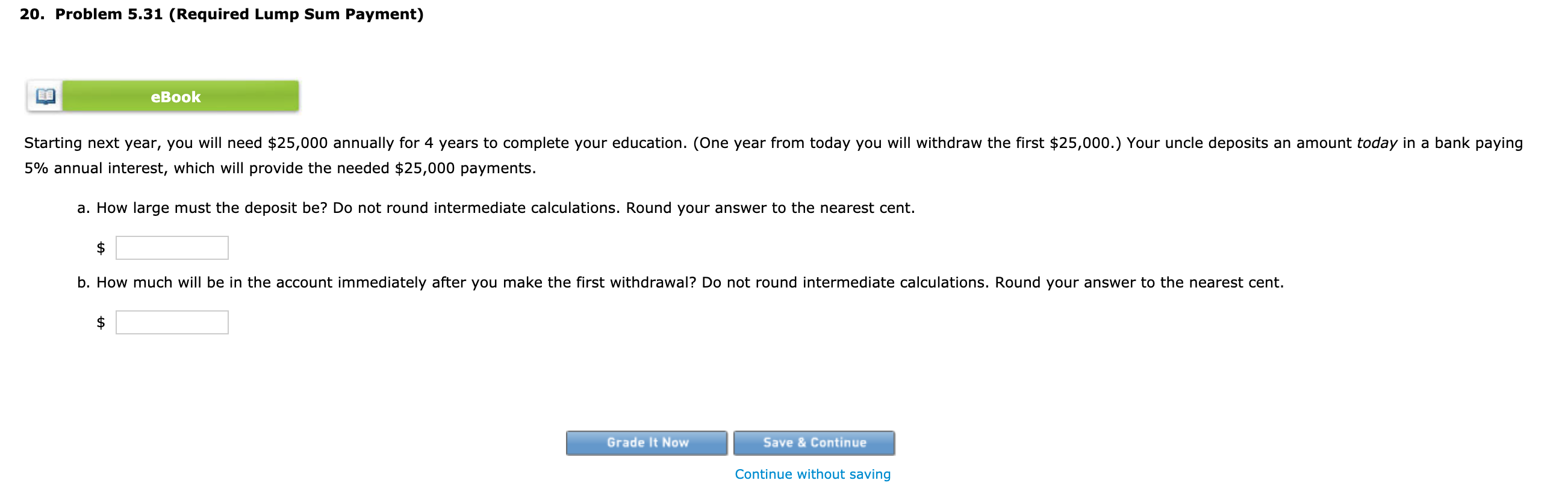 20. Problem 5.31 (Required Lump Sum Payment) eBook Starting next year,