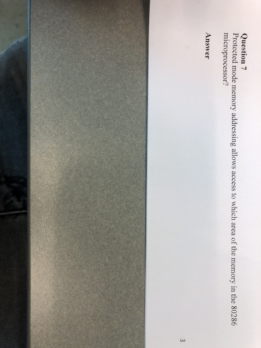  Question 7 Protected mode memory addressing allows access to which area