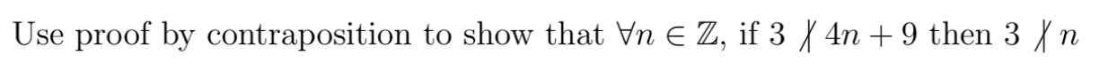 Discrete Mathematics: solve the following problem using proof by contraposition Use proof