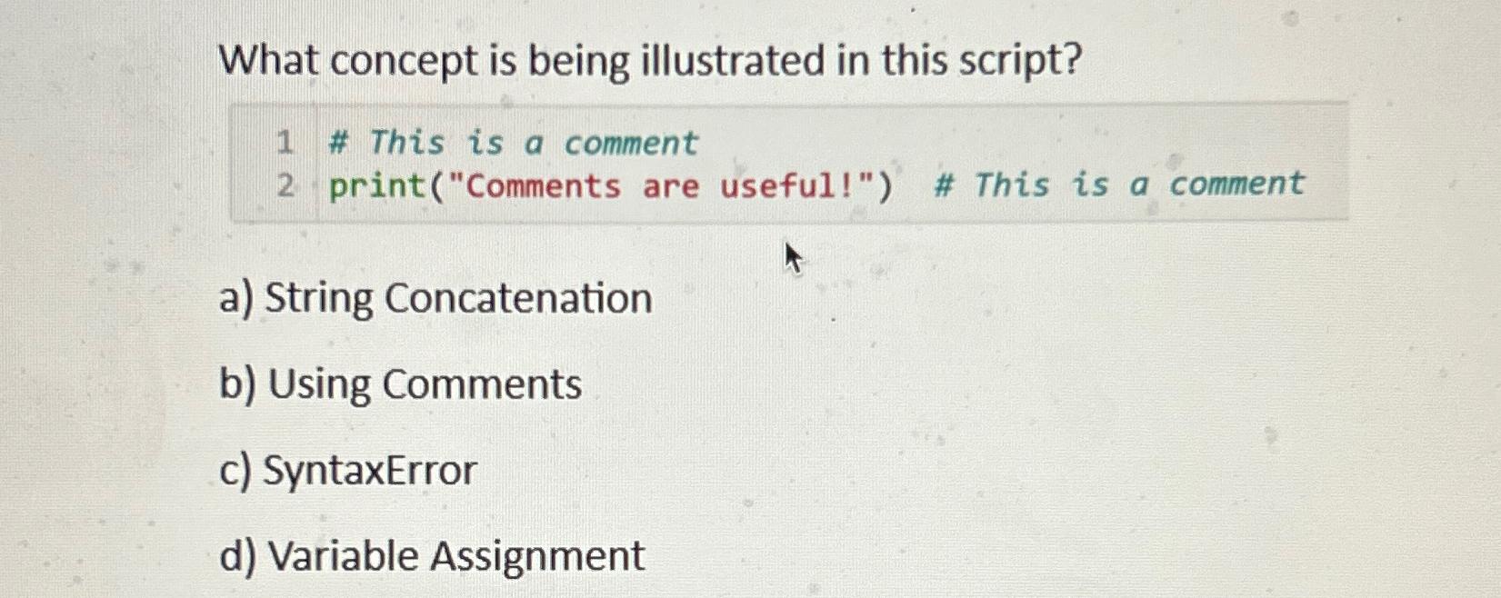  What concept is being illustrated in this script? 1 # This