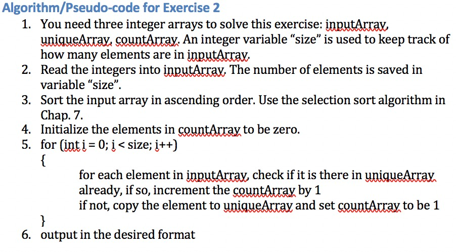 IN C++ Algorithm/Pseudo-code for Exercise 2 1. You need three integer arrays